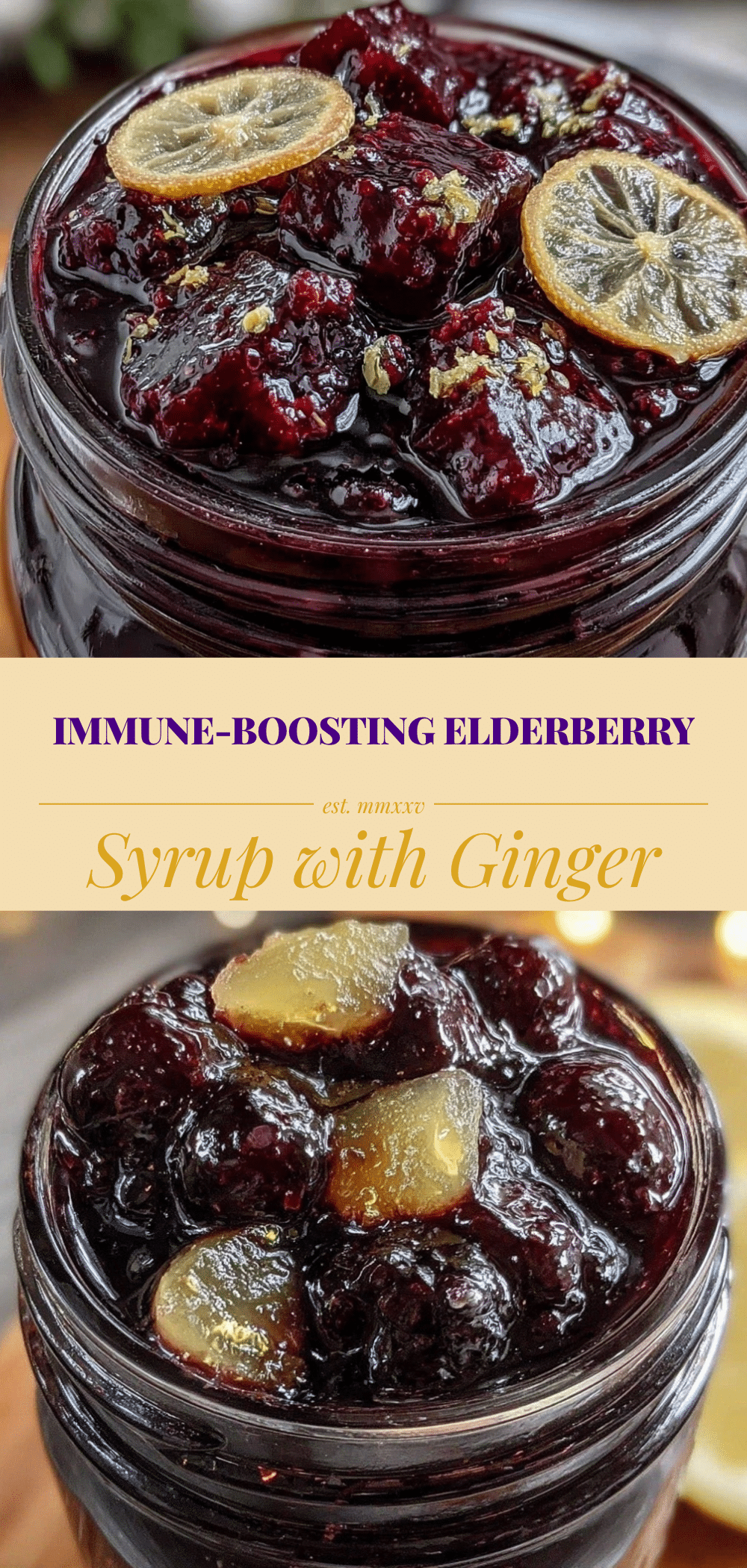 Immune-Boosting Elderberry Syrup with Ginger: 5 Batch-Prep Jars 5 Immune-Boosting Elderberry Syrup with Ginger recipe